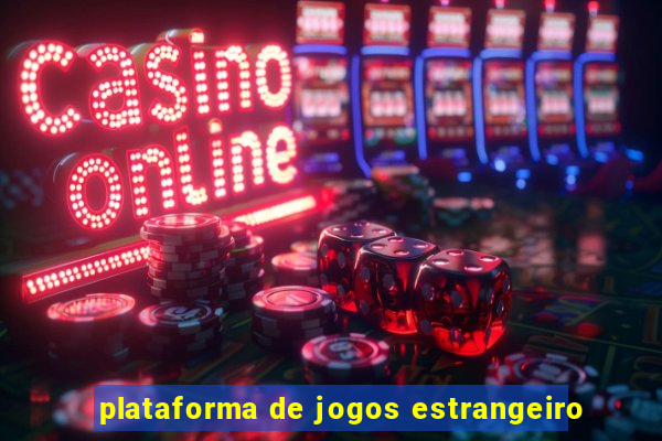 plataforma de jogos estrangeiro